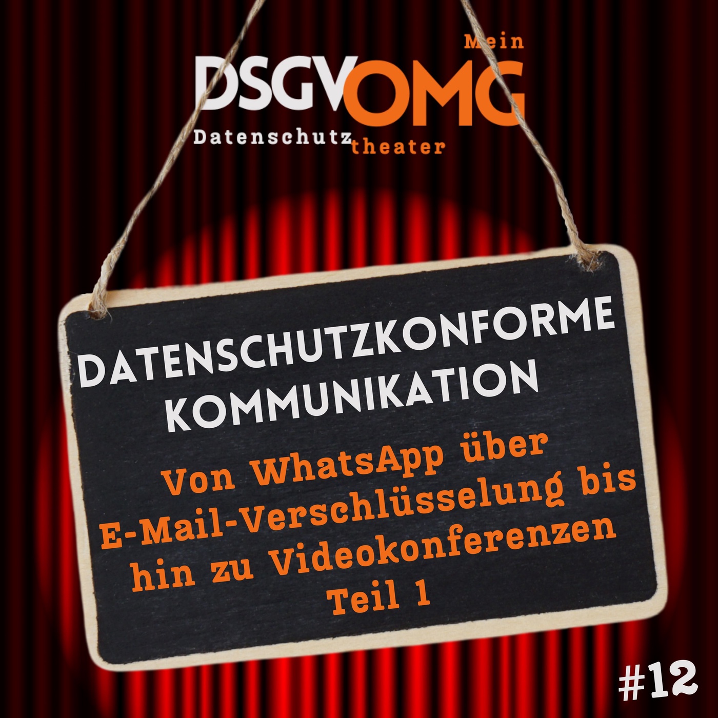 #12 - Datenschutzkonforme Kommunikation - Von WhatsApp über Emailverschlüsselung bis hin zu Videokonferenzen - Teil 1