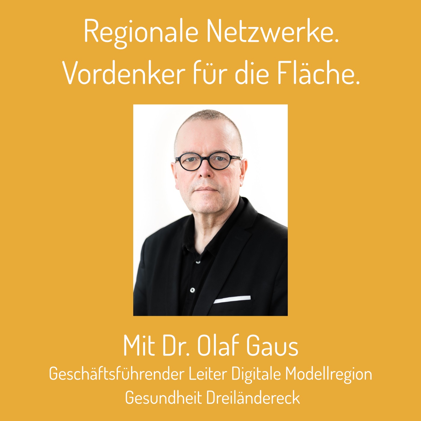 Folge 16: Regionale Netzwerke. Vordenker für die Fläche.