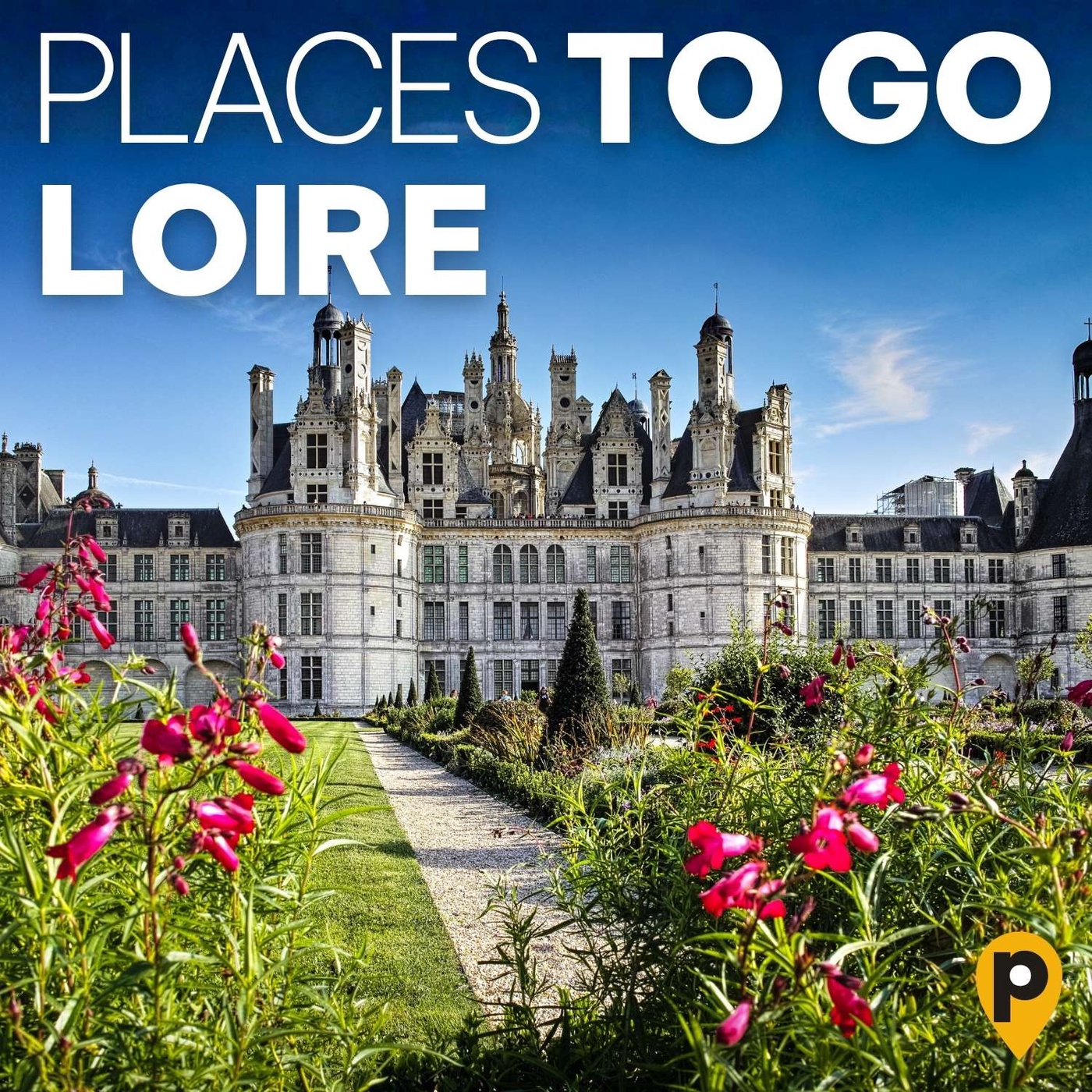 Loire – die Schlösser von Leonardo da Vinci