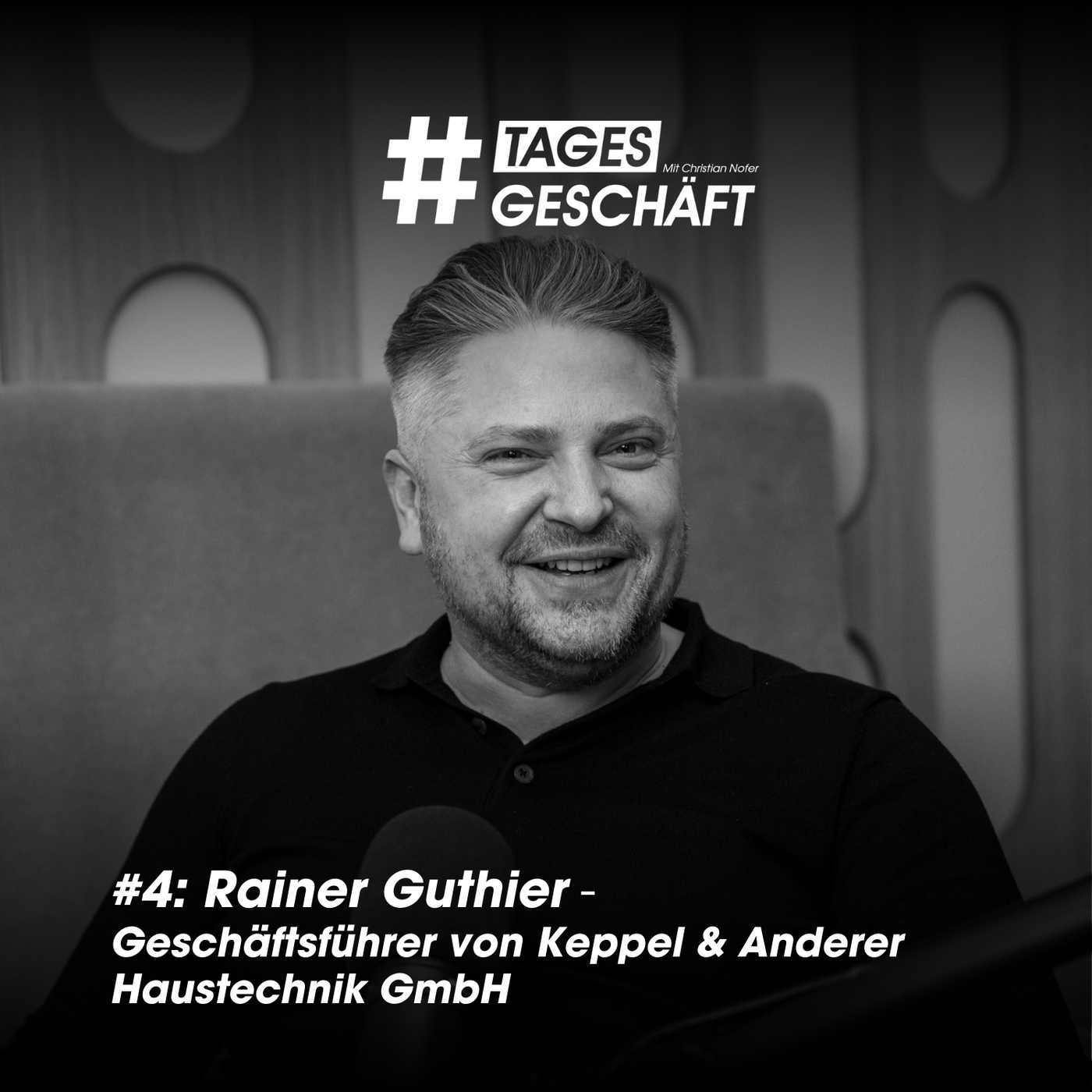 #4: Rainer Guthier – Geschäftsführer von Keppel & Anderer Haustechnik GmbH