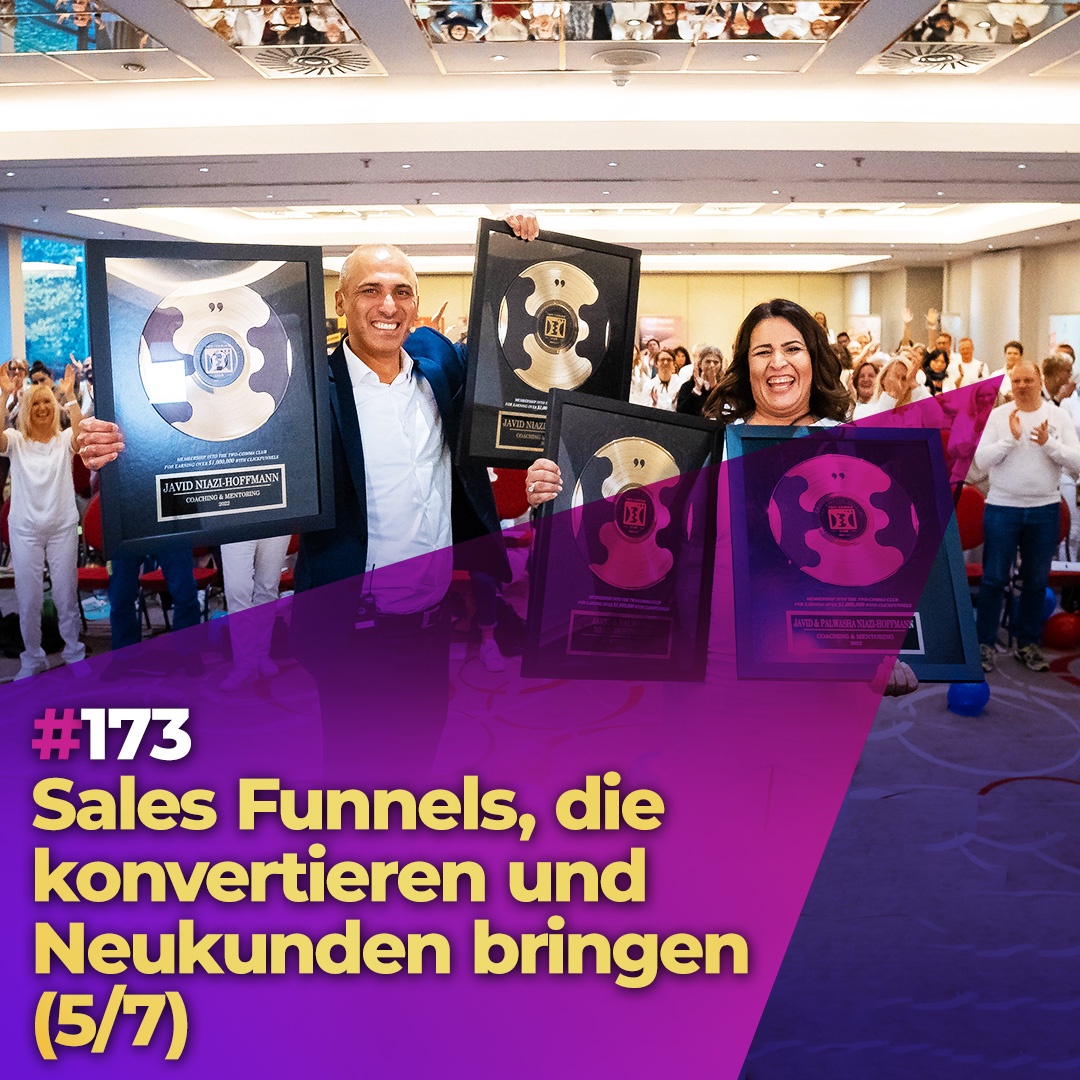 #173 - Sales Funnels, die konvertieren und dir Neukunden bringen (5/7)