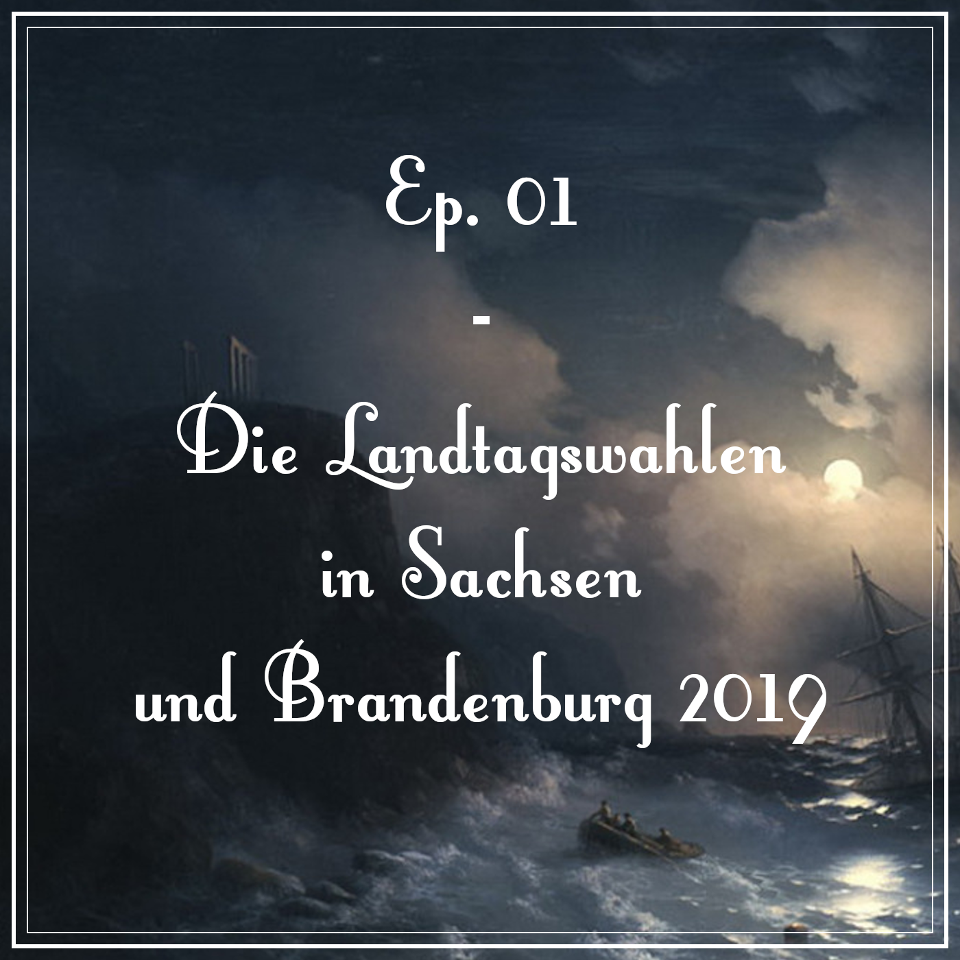Ep. 01: Die Landtagswahlen in Sachsen und Brandenburg 2019