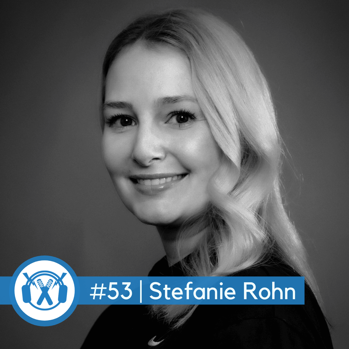 #53 Stefanie Rohn (A&R und Creative Director - 