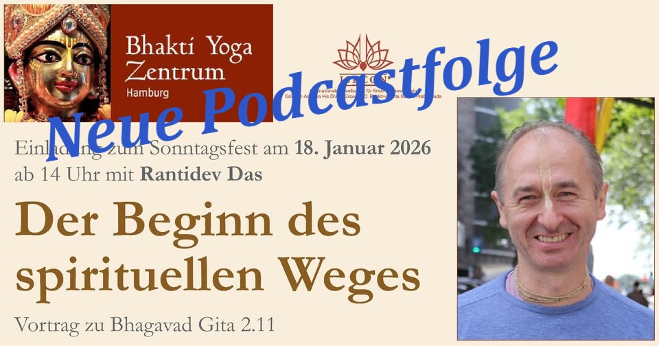 Der Beginn des spirituellen Weges – Vortrag zu Bhagavad Gita 2.11 von Rantidev Das