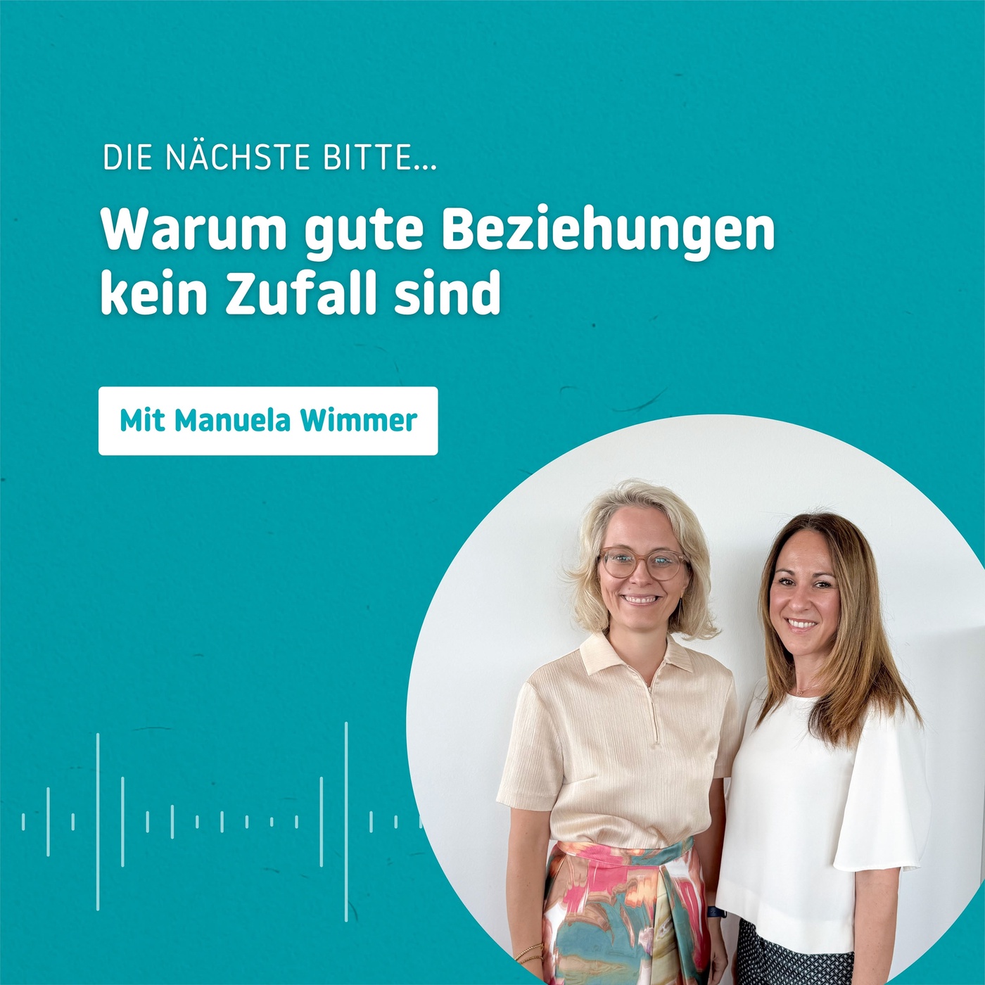 Warum gute ❤️ Beziehungen kein Zufall sind mit Mag. Manuela Wimmer
