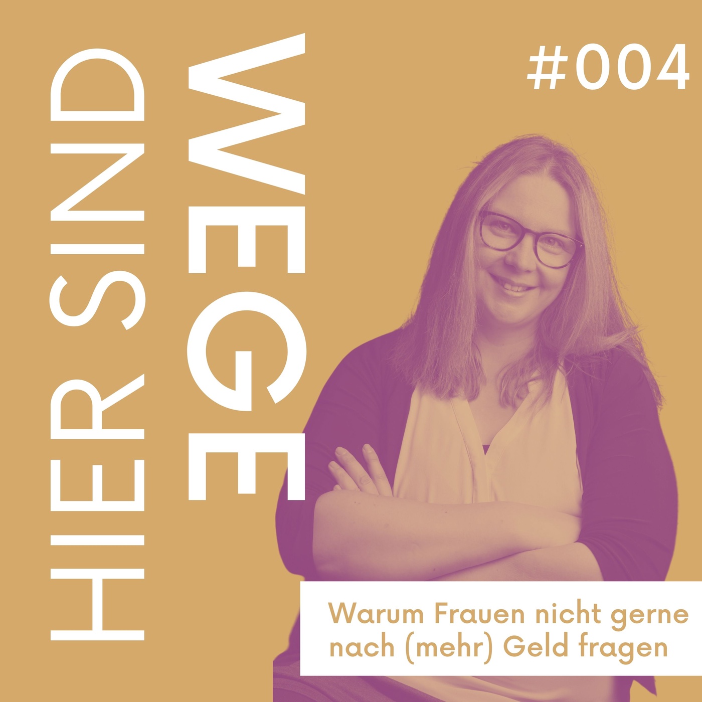 004 - Warum wir Frauen nicht gerne nach (mehr) Geld fragen