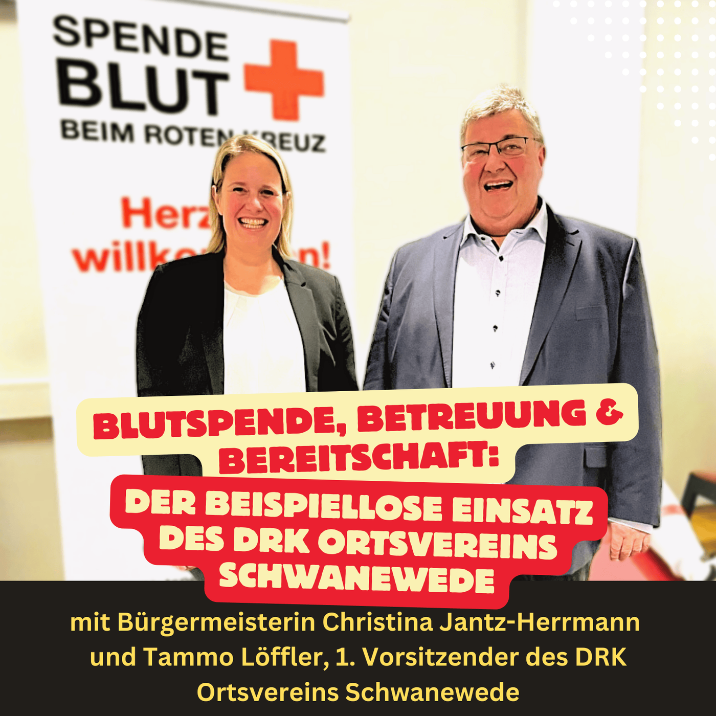 Folge 28: Blutspende, Betreuung und Bereitschaft - der beispiellose Einsatz des DRK Ortsvereins Schwanewede
