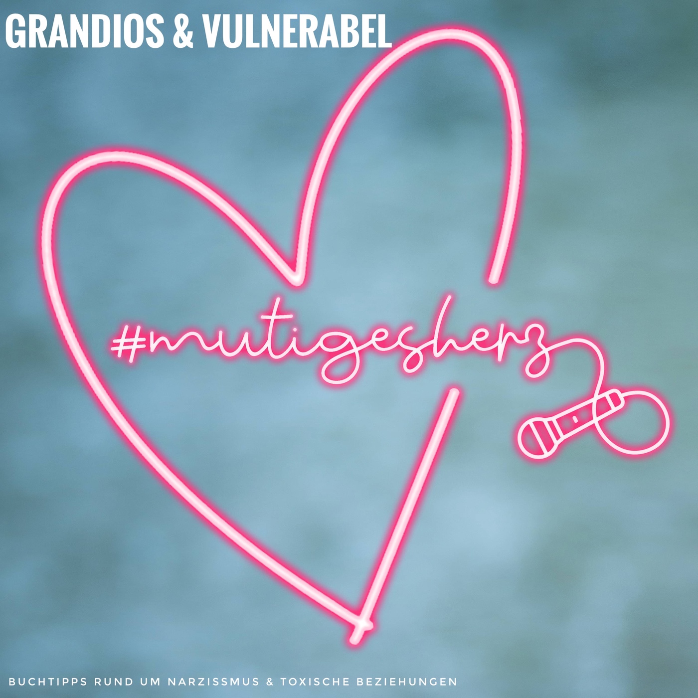 Grandios & Vulnerabel