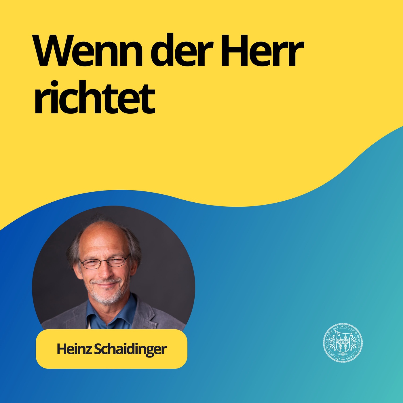 Heinz Schaidinger: Wenn der Herr richtet