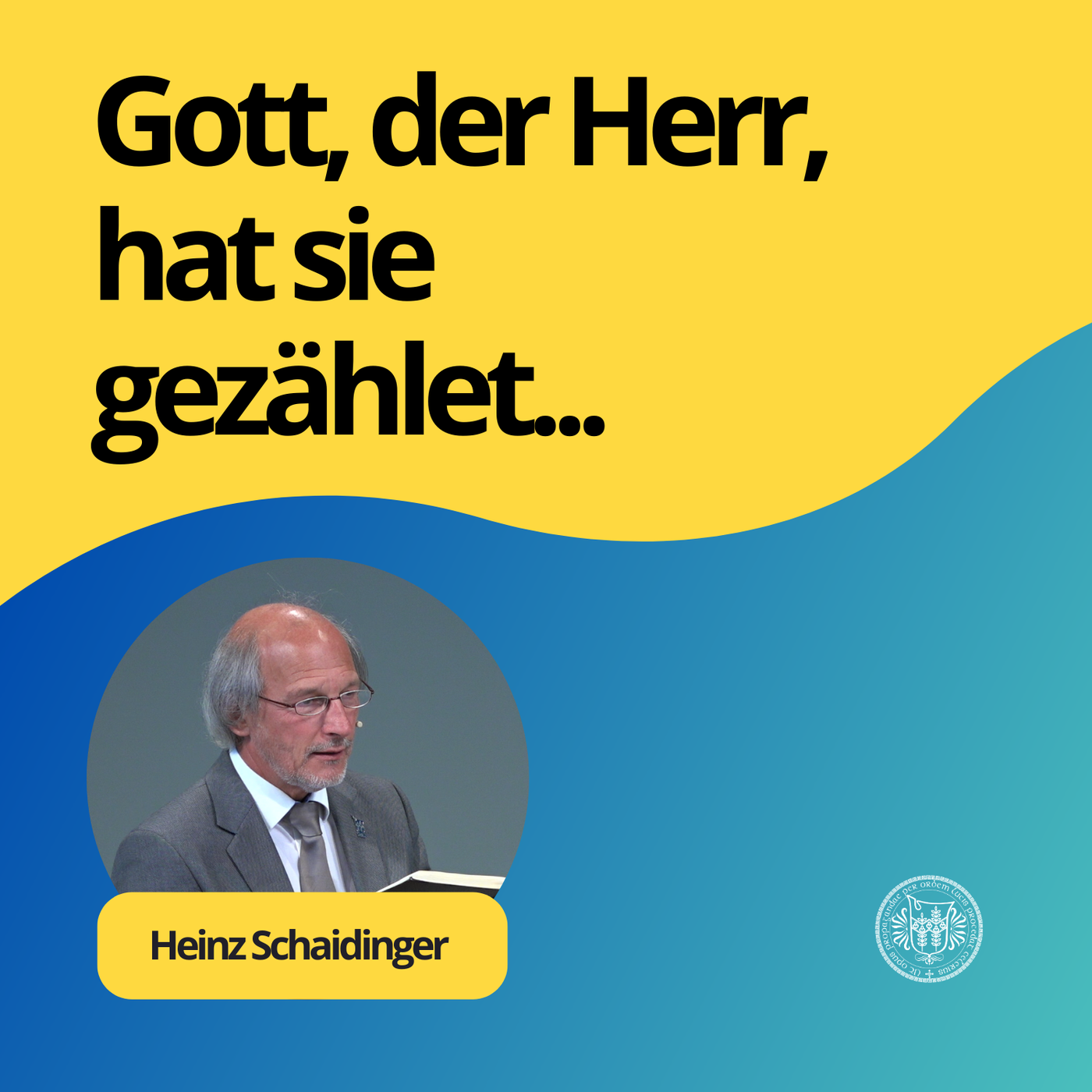 Heinz Schaidinger: Gott, der Herr, hat sie gezählet...