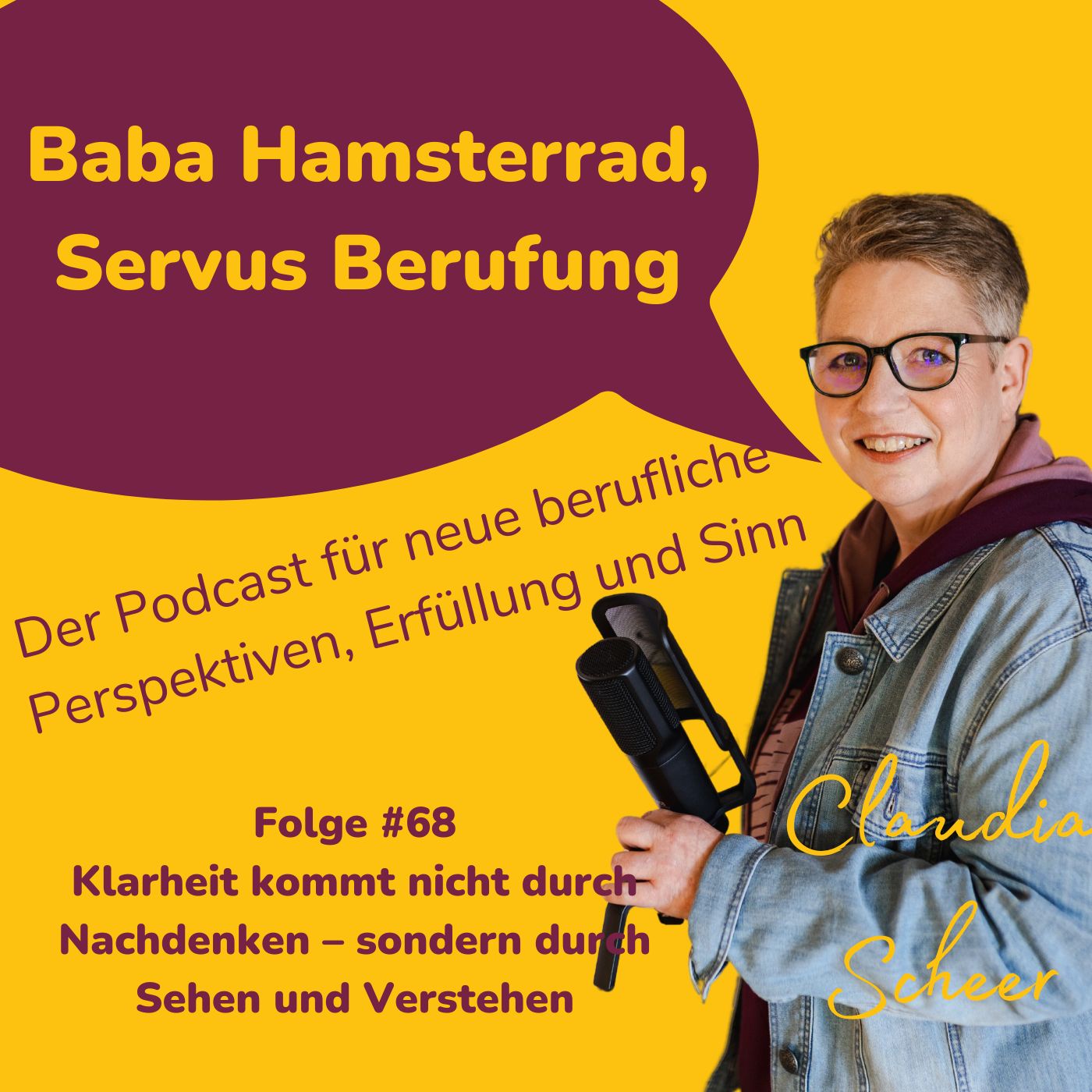 Folge 68 - Klarheit kommt nicht durch Nachdenken – sondern durch Sehen und Verstehen