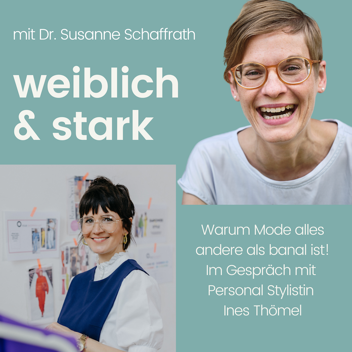 #049 Warum Mode alles andere als banal ist! Im Gespräch mit Personal Stylistin Ines Thömel