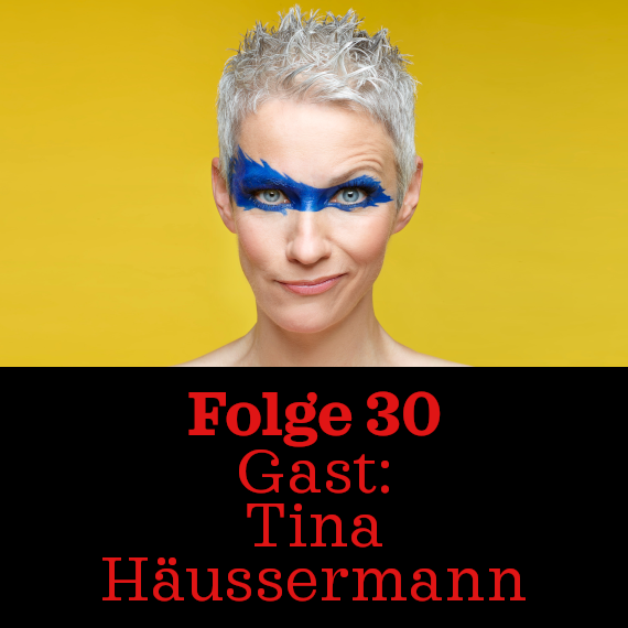 Folge 30: Tina Häussermann
