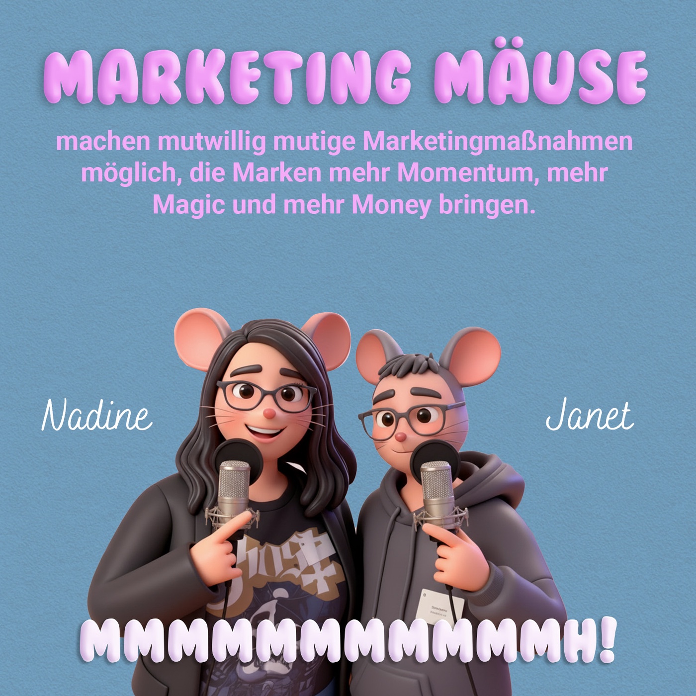 Marketing Mäuse machen mutwillig mutige Marketingmaßnahmen möglich, die Marken mehr Momentum, mehr Magic und mehr Money bringen. Oder für alle, die sich das nicht merken können: mmmmmmm.