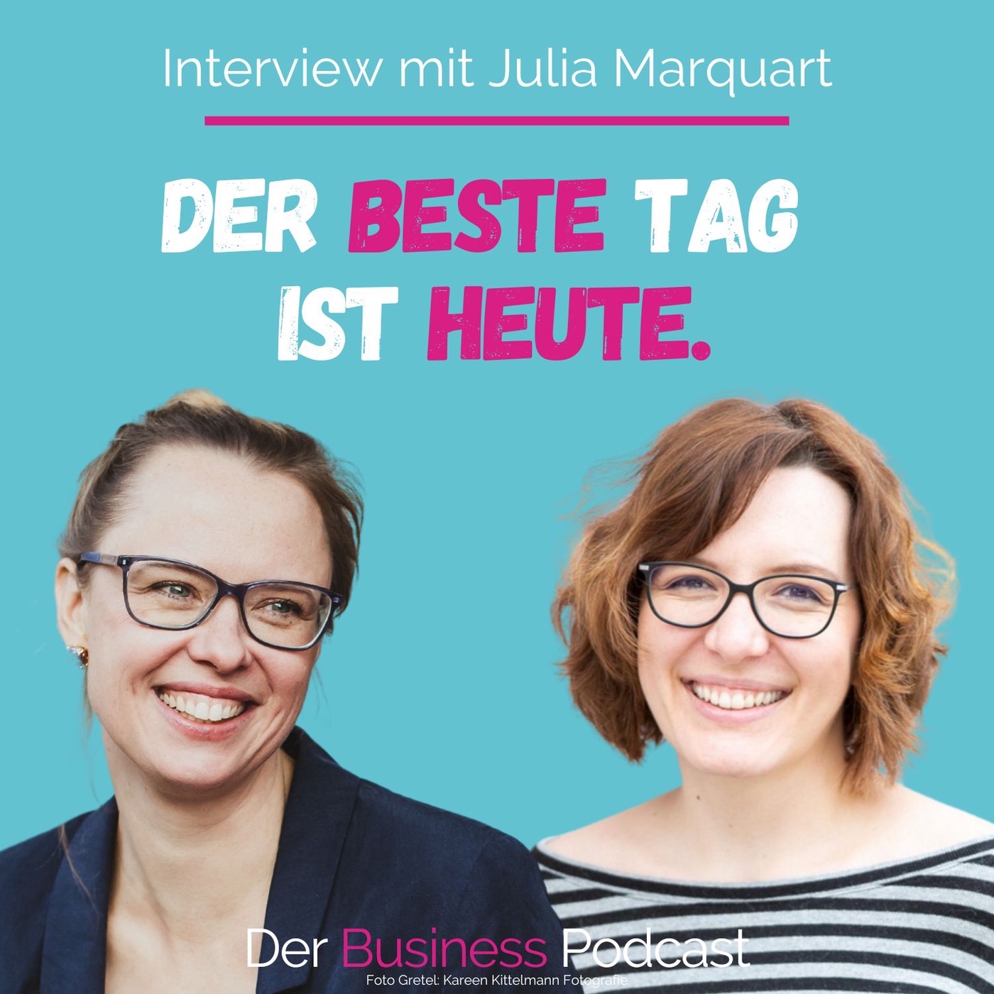 #389 - Der beste Tag ist HEUTE. Interview mit Julia Marquart, Gründerin von Dein IT-Coach