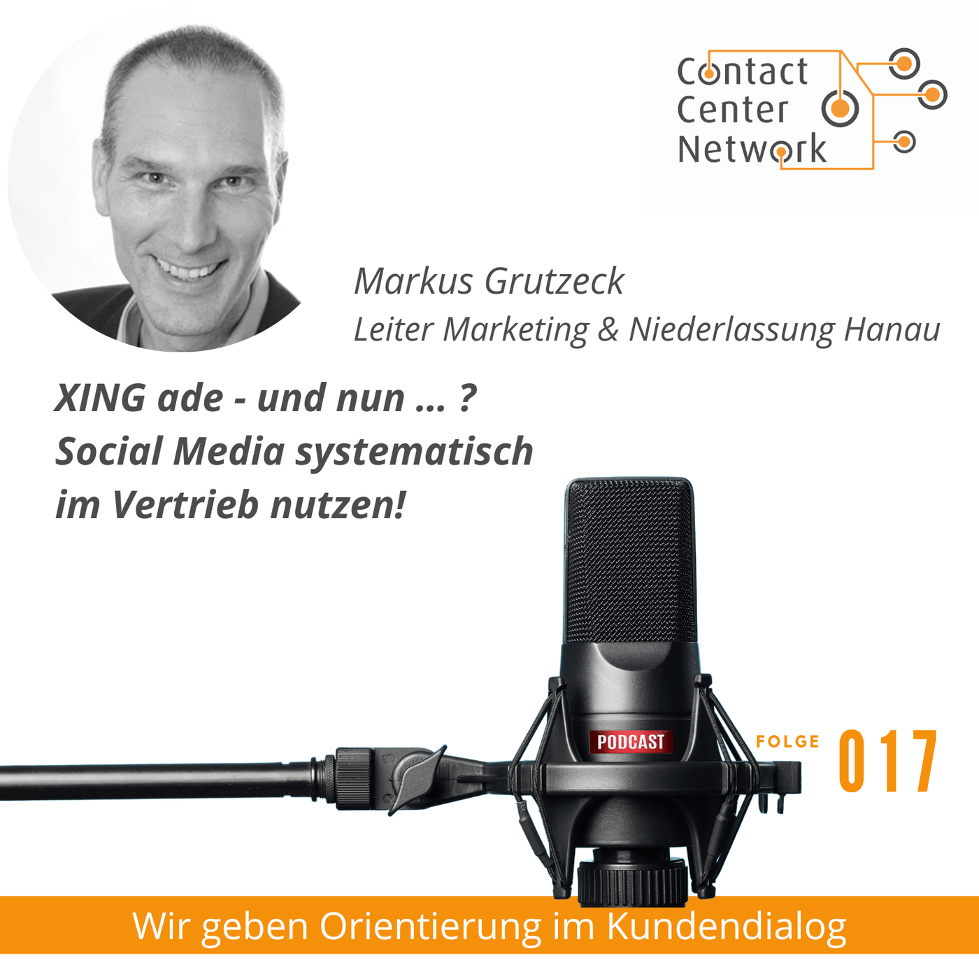 CCN-Podcast #17: XING ade - und nun … ? Social Media systematisch im Vertrieb nutzen!