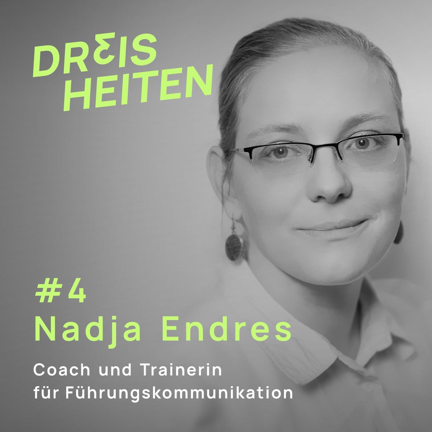 #4 - Nadja Endres - Coach und Trainerin für Führungskommunikation