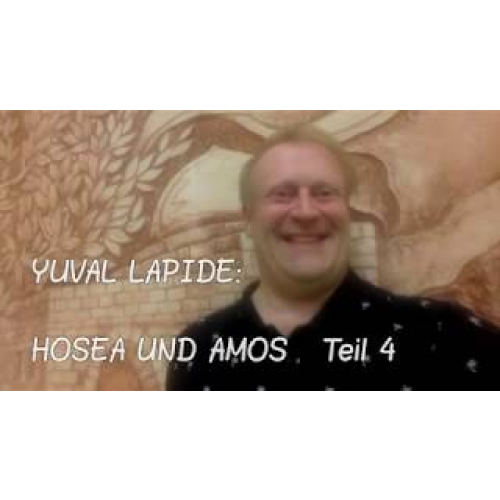 Propheten Hosea und Amos Teil 4