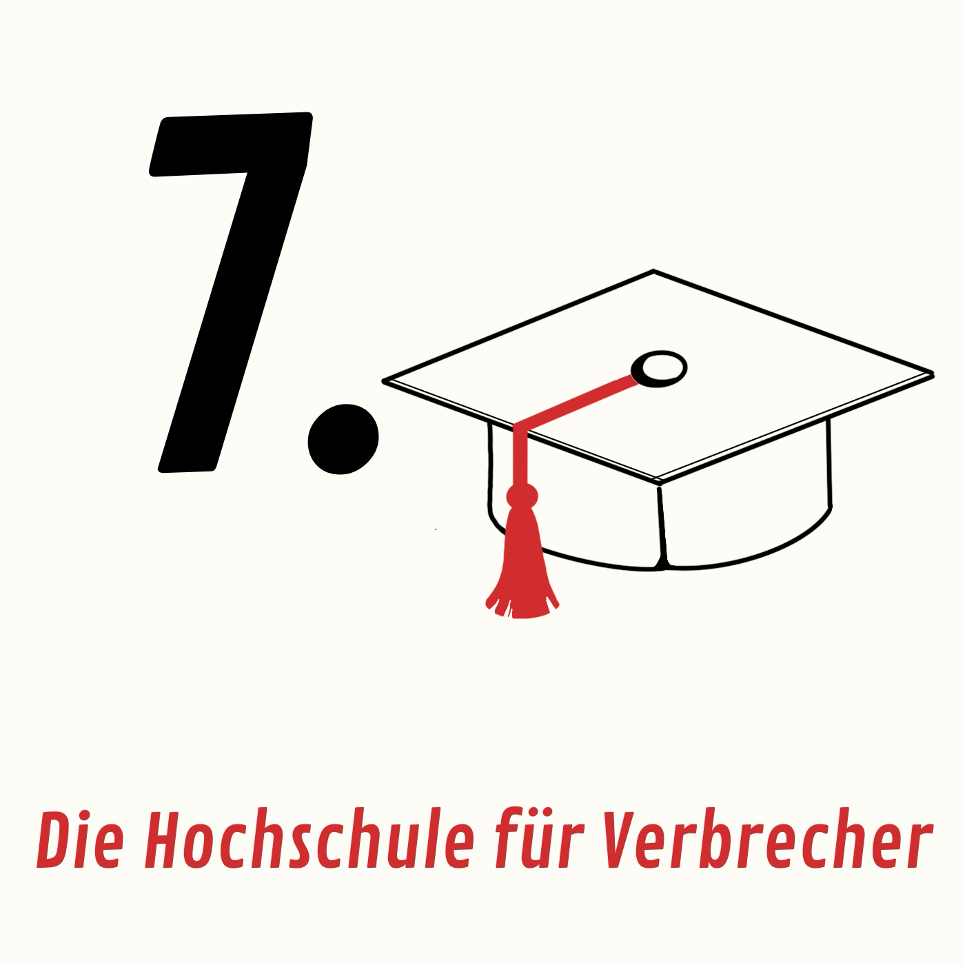 Folge 7: Die Hochschule für Verbrecher