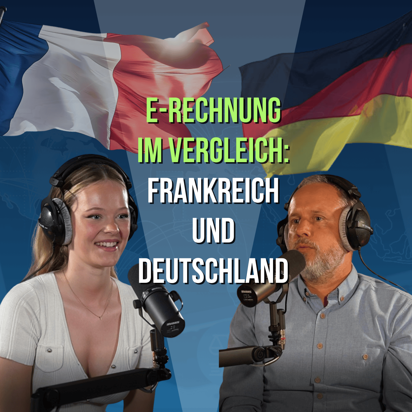 #12 - E-Rechnungen ungeskriptet ---  Die E-Rechnung im Vergleich: Frankreich und Deutschland im Überblick