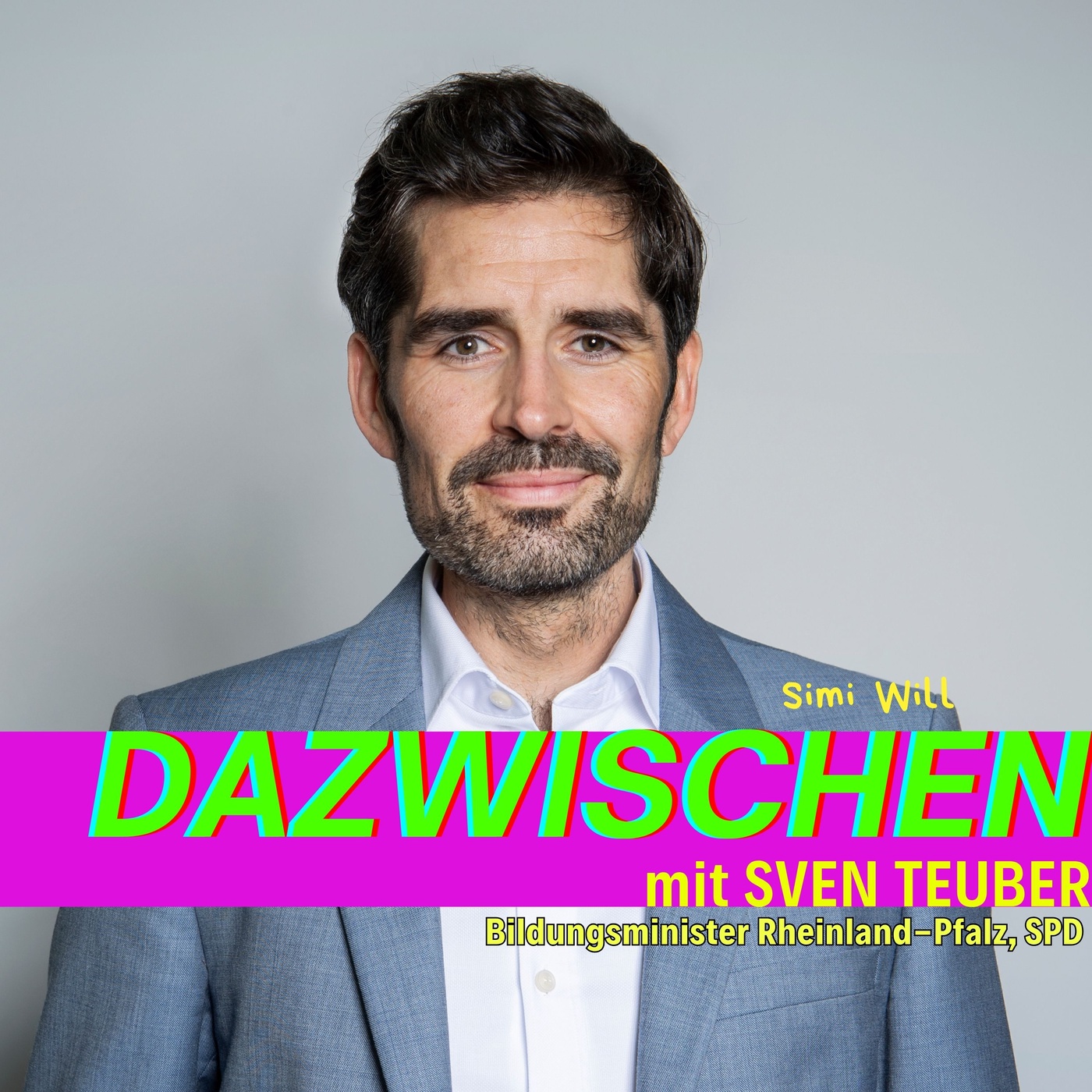 Dazwischen mit Sven Teuber (Bildungsminister Rheinland-Pfalz, SPD)