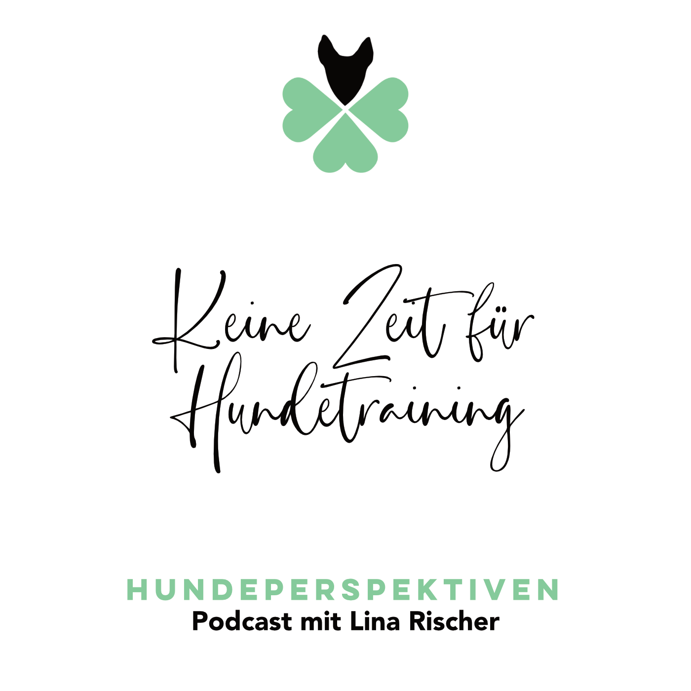 #022 | Keine Zeit für Hundetraining