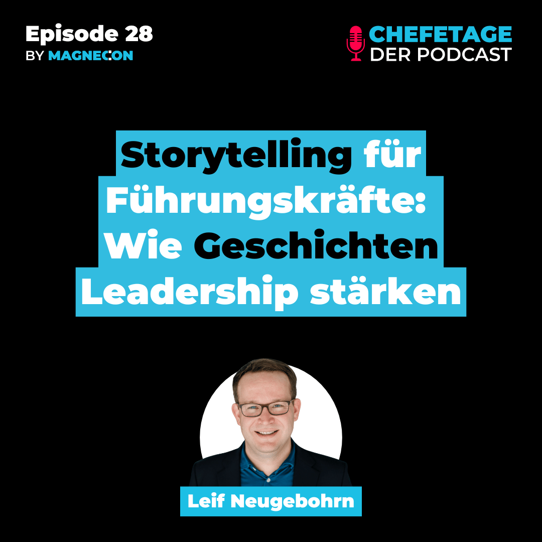 #28 - Storytelling für Führungskräfte: Wie Geschichten Leadership stärken