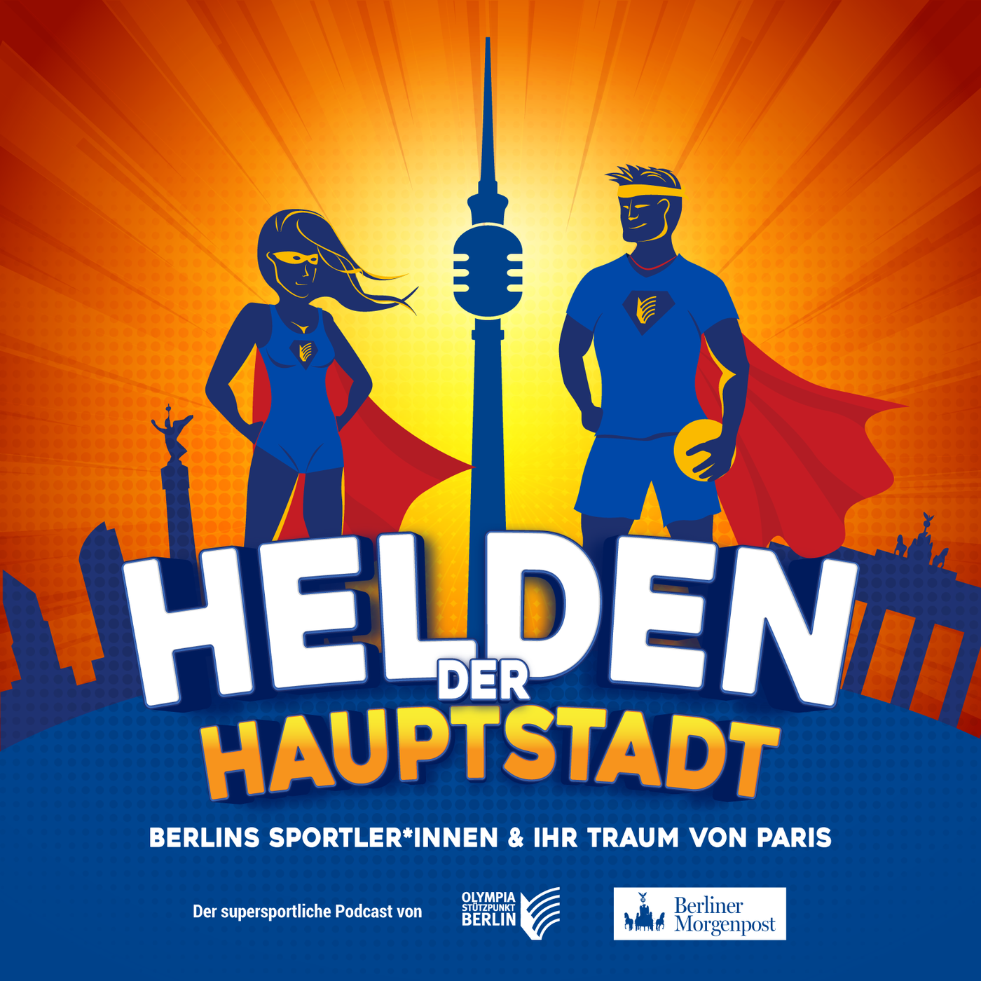 Die Helden der Hauptstadt sind bereit