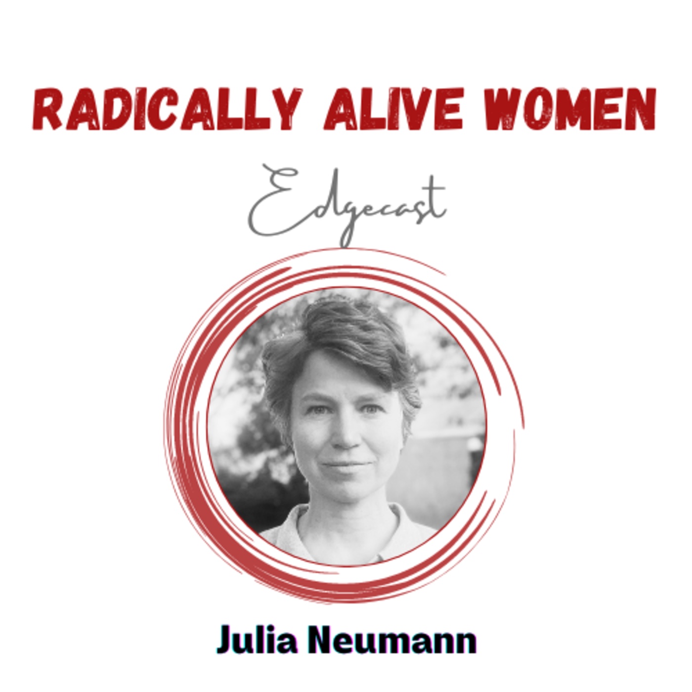 Radically Alive Women: Celebration, Necessity and Commitment