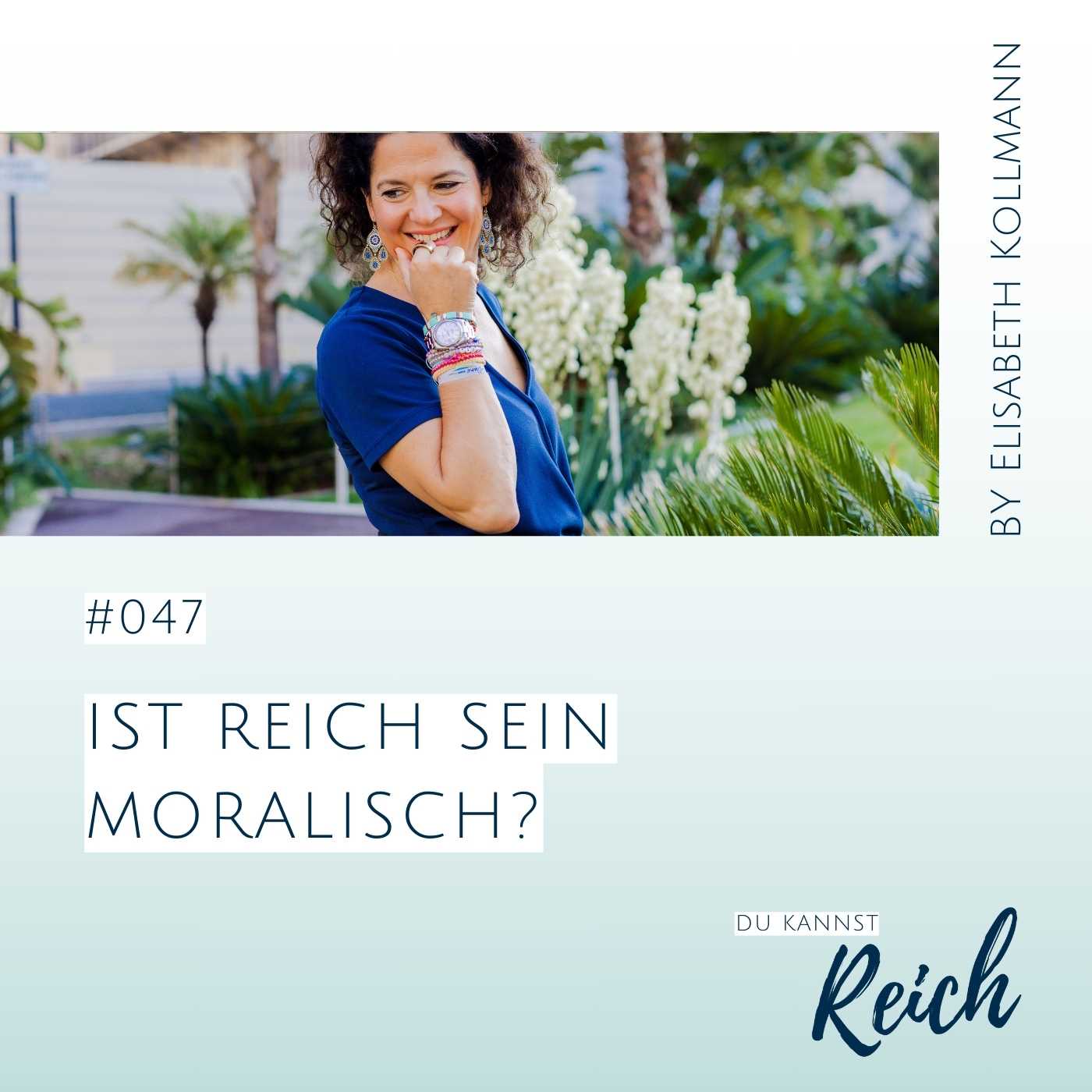 #47 Ist reich sein moralisch?