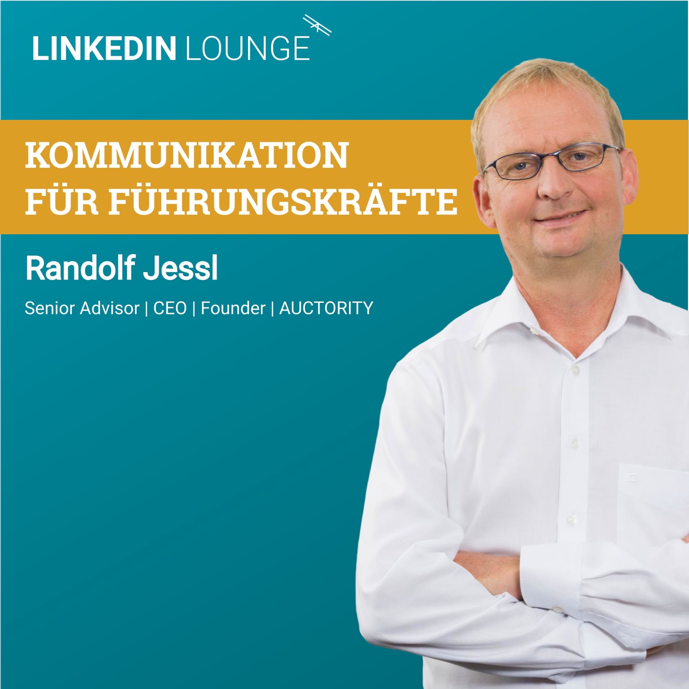 #31 Führung durch Kommunikation feat. Randolf Jessl