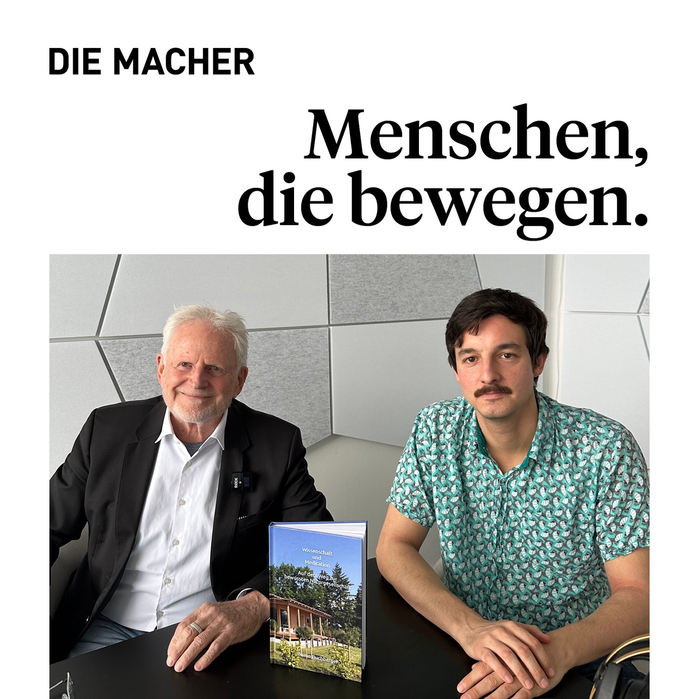 #125 Wissenschaft und Meditation: Wie wir den Weg zurück zur Natur finden – mit Bruno Buchberger