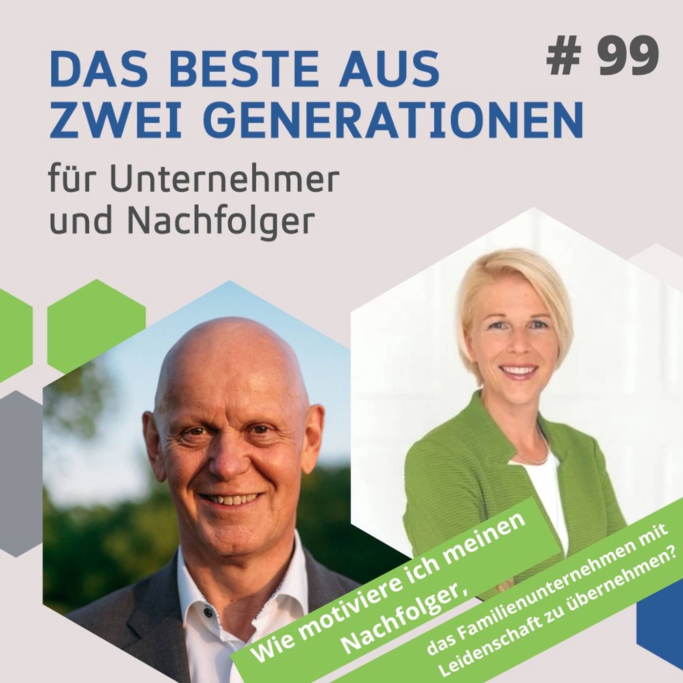 099 - Wie motiviere ich meinen Nachfolger, das Familienunternehmen mit Leidenschaft zu übernehmen?