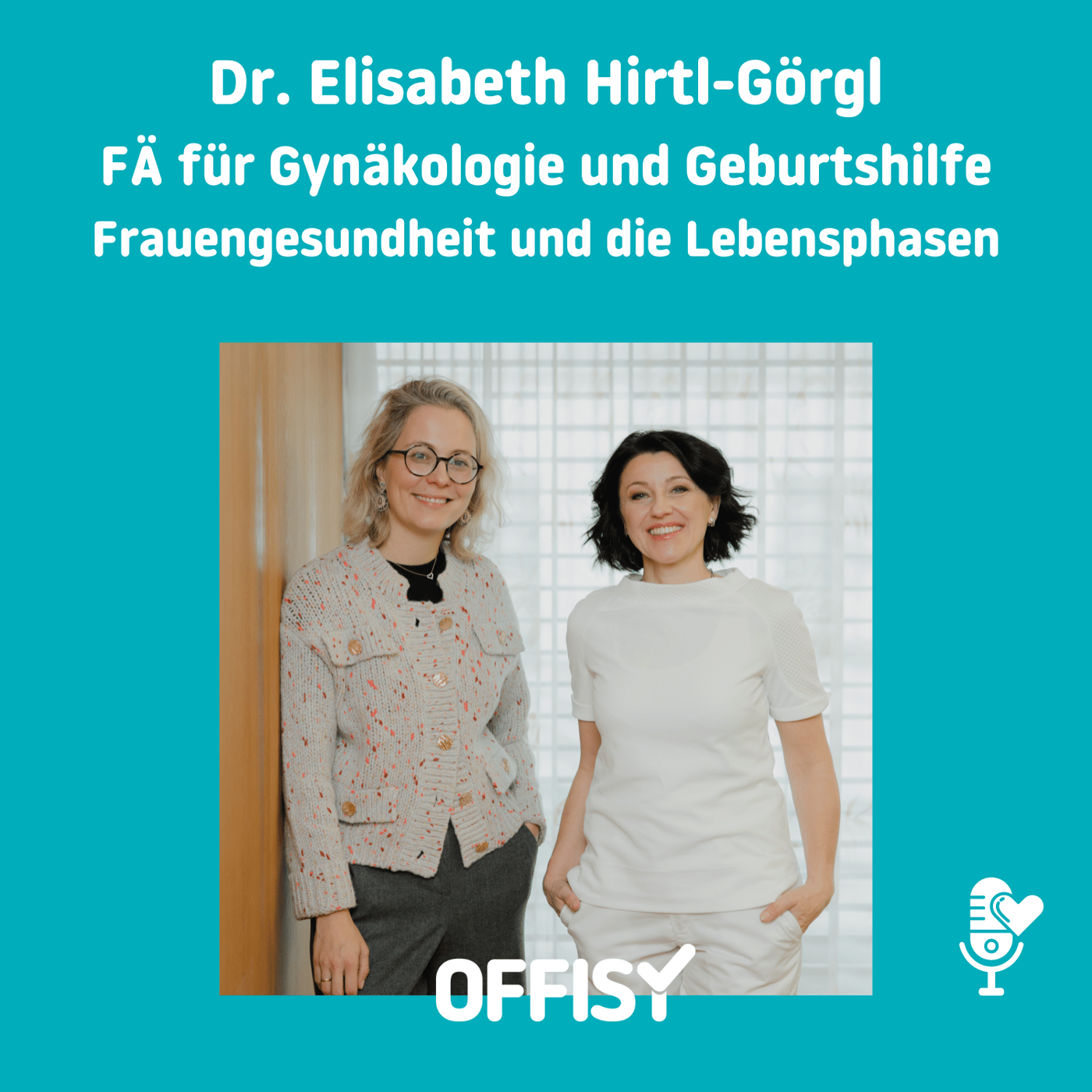 👩‍⚕️Frauengesundheit 👩‍👧und die Lebensphasen mit Dr. Elisabeth Hirtl-Görgl
