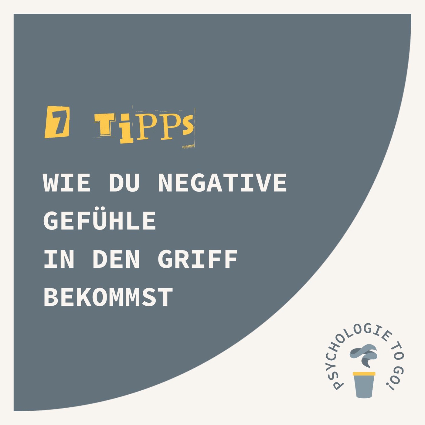 Wie du negative Gefühle in den Griff bekommst (7 Tipps)