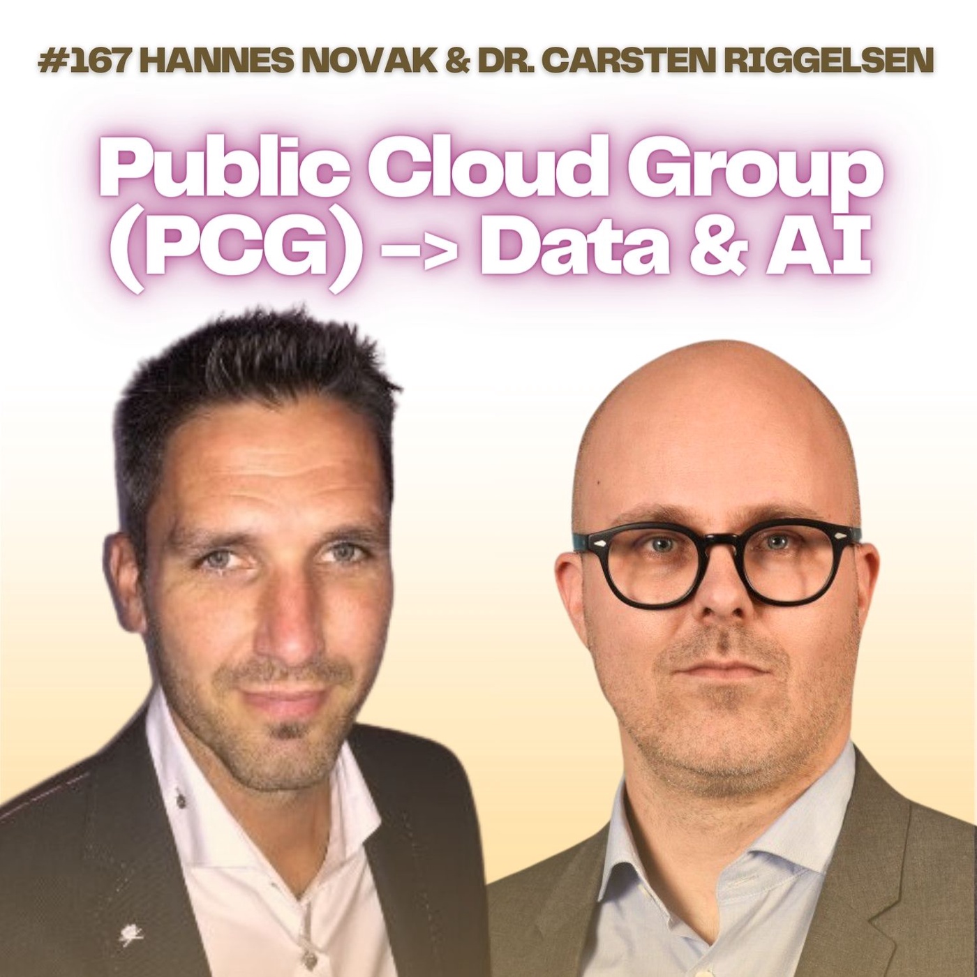 #167 Die Public Cloud Group (PCG) baut auf in Data & AI mit Hannes Novak und Dr. Carsten Riggelsen