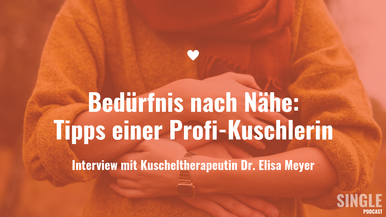 Bedürfnis nach Nähe: Tipps einer Profi-Kuschlerin