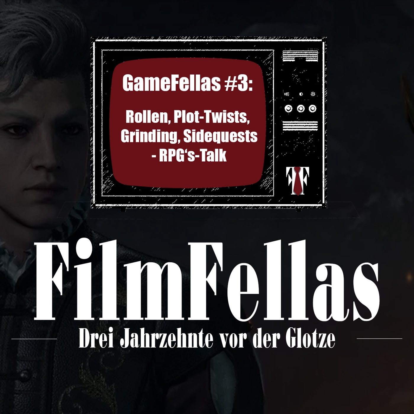 GameFellas #3: Rollen, Plot-Twists, Grinding, Sidequests - RPG's-Talk