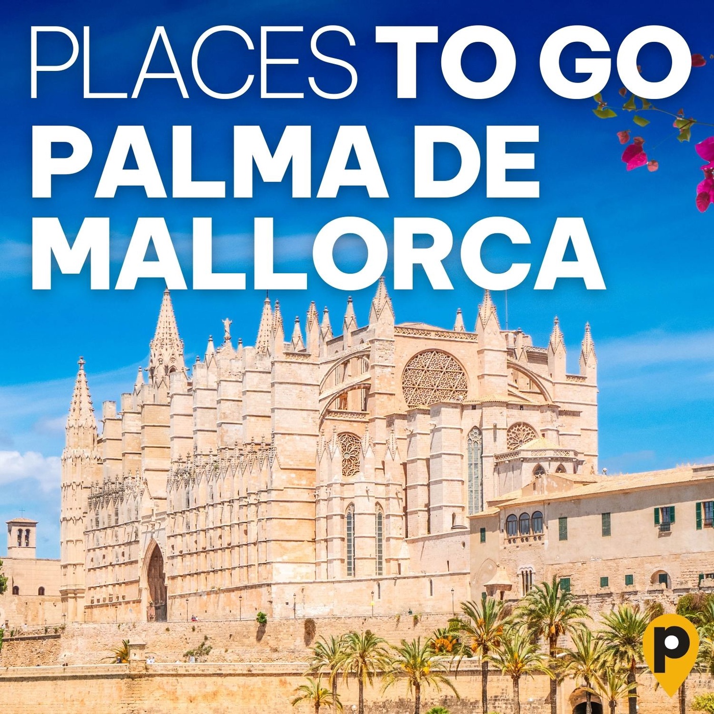 Palma de Mallorca – die Kathedrale La Seu