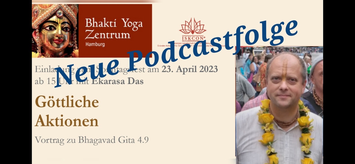 Göttliche Aktionen – Vortrag zu Bhagavad Gita 4.9 von Ekarasa Das
