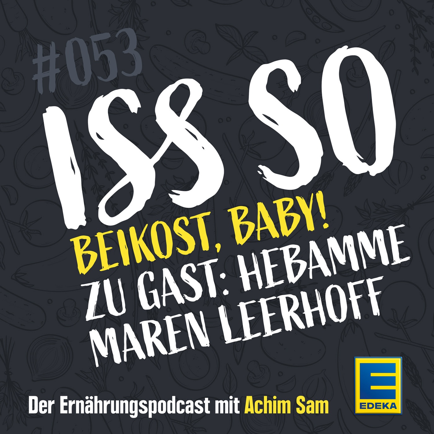 53: Beikost, Baby! – Die Dos and Don'ts bei Babynahrung – Zu Gast: Hebamme Maren Leerhoff