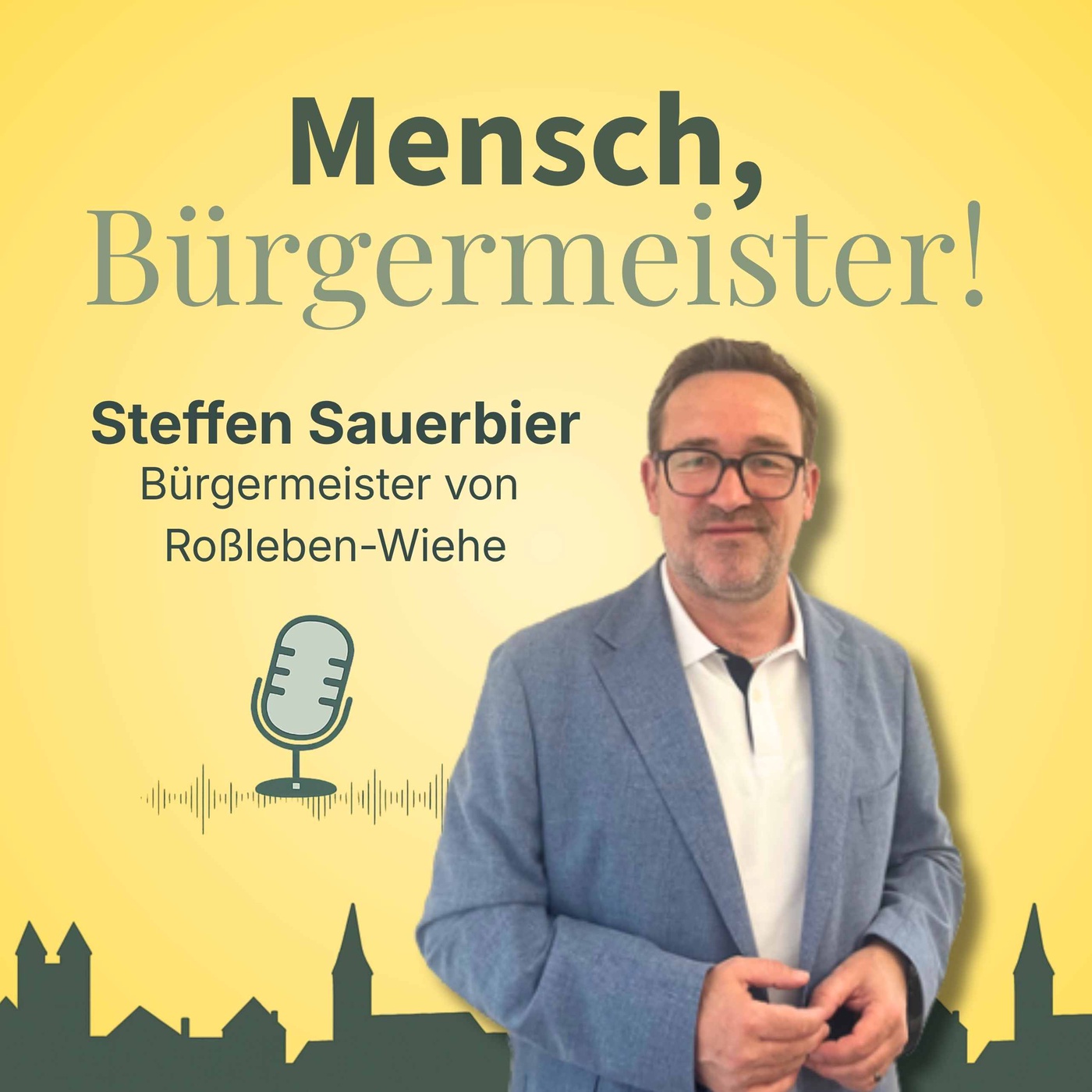 Heimat statt Hauptstadt - Steffen Sauerbier, Bürgermeister von Roßleben-Wiehe