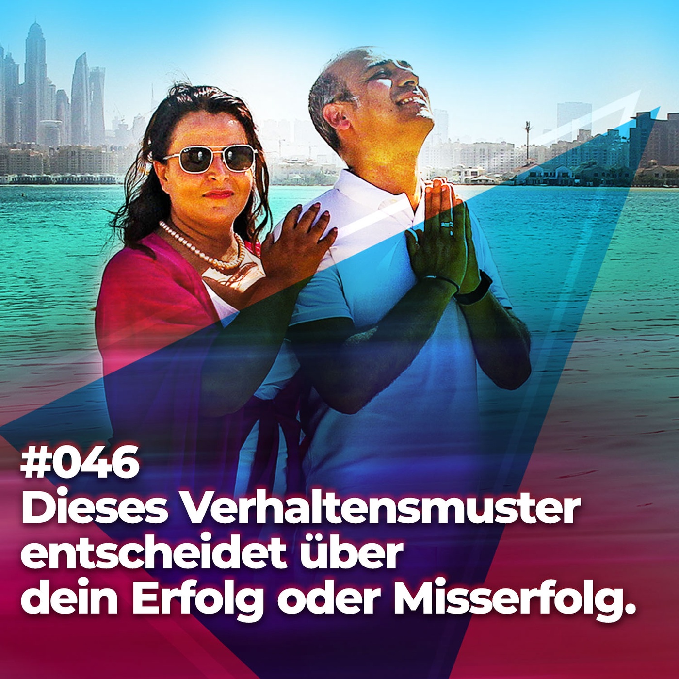 #046 - Dieses Verhaltensmuster entscheidet über dein Erfolg oder Misserfolg.