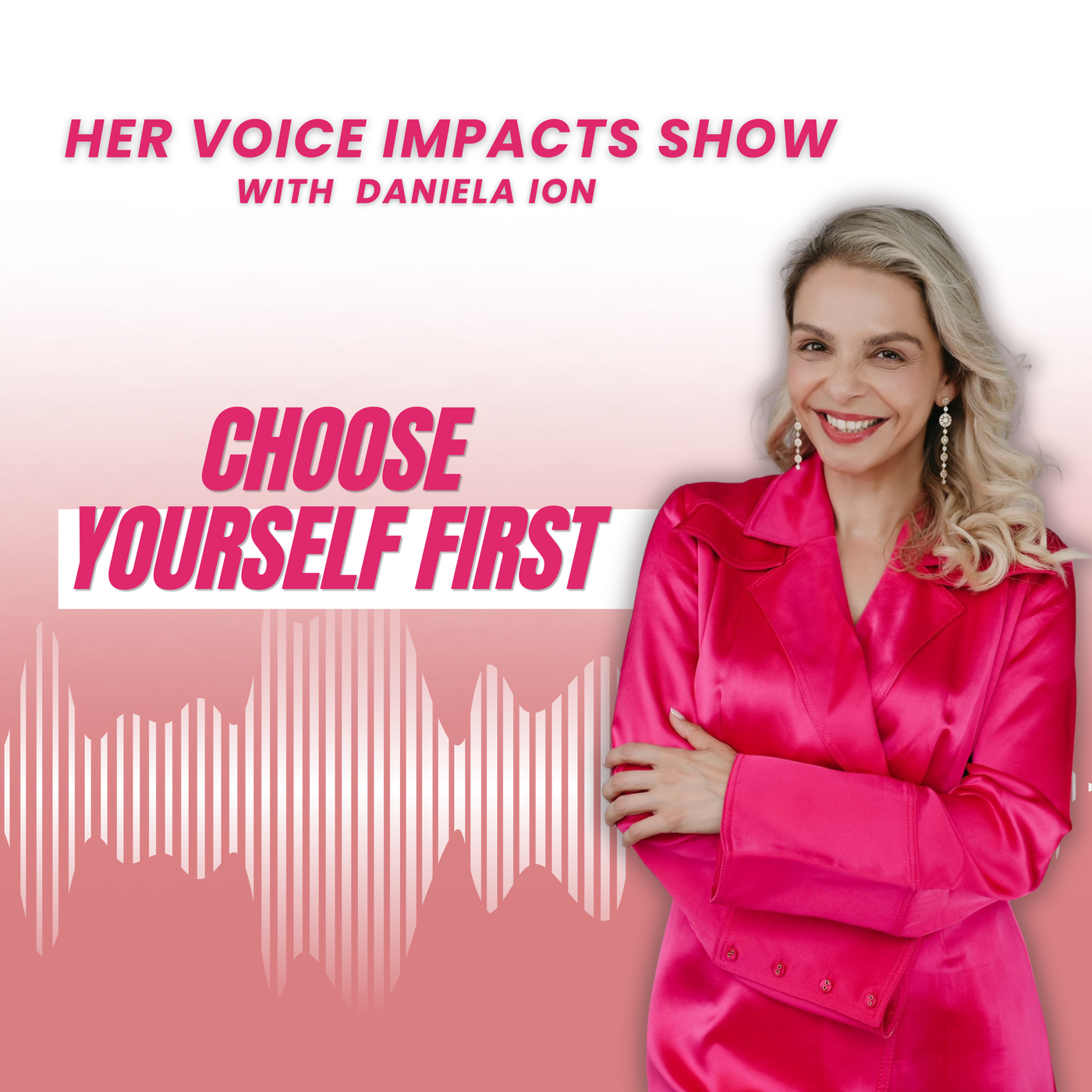 Season 2 | Episode 2 - Why Choosing Yourself Is the Hardest and Most Powerful Thing a Woman Can Do