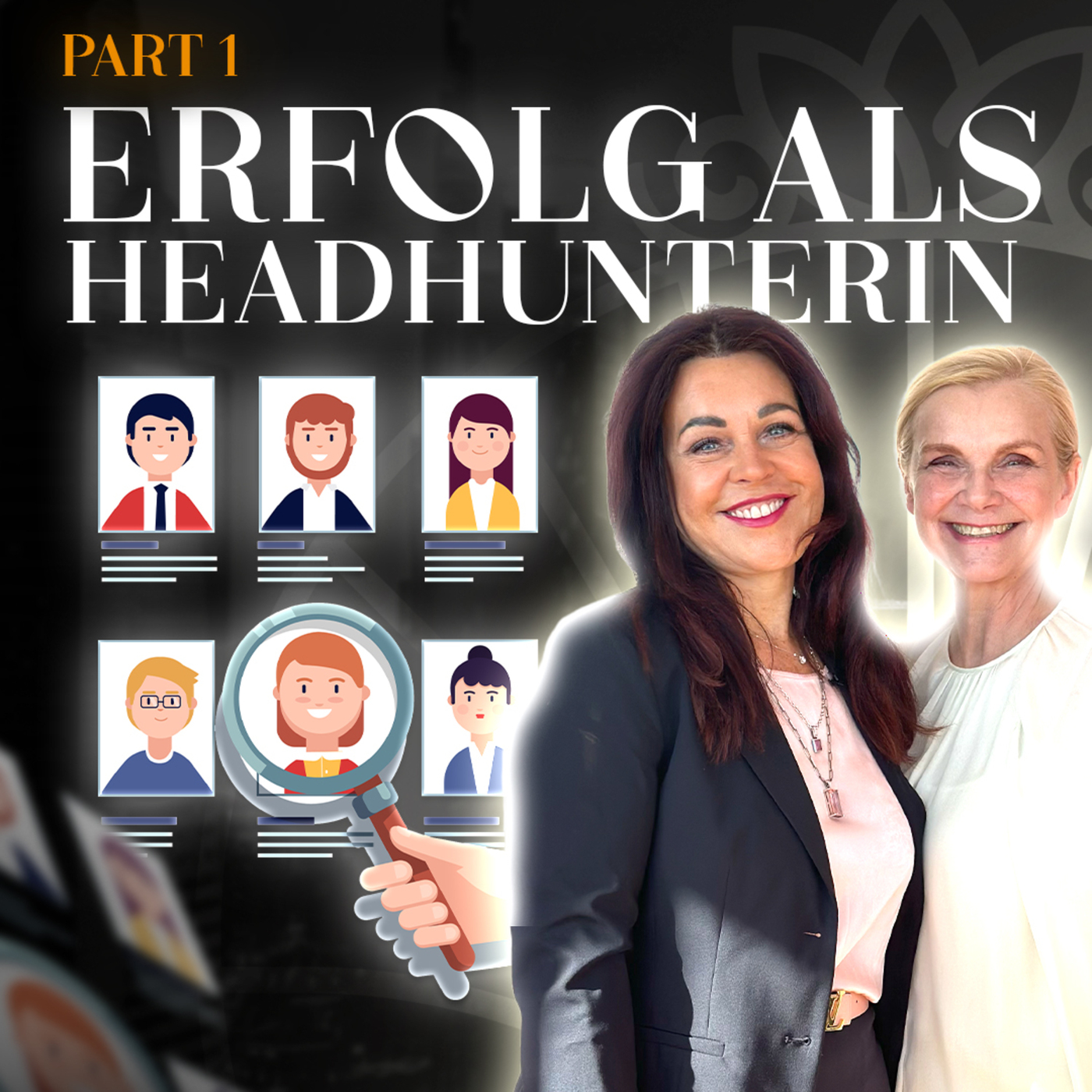 Folge 85: Regina Volz über ihren Erfolg als Headhunterin - Interview Teil 1