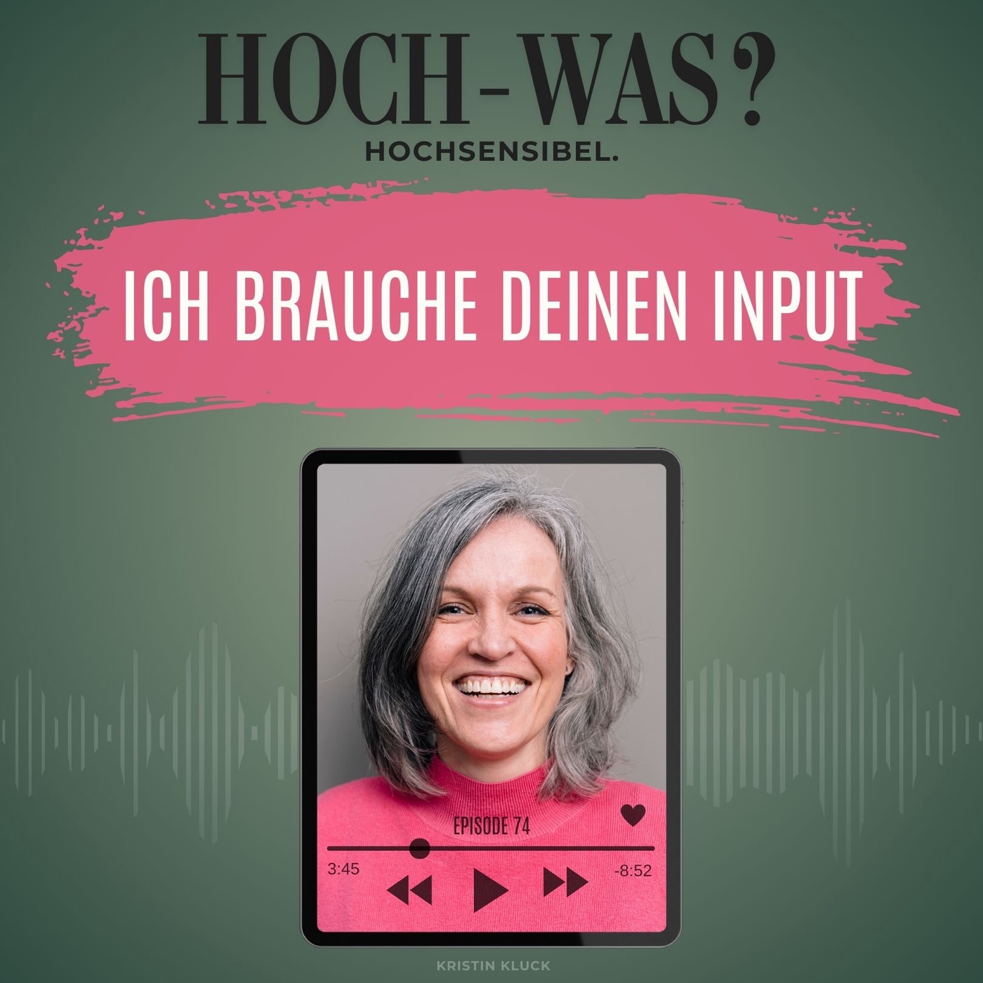 Ich brauche deinen Input.