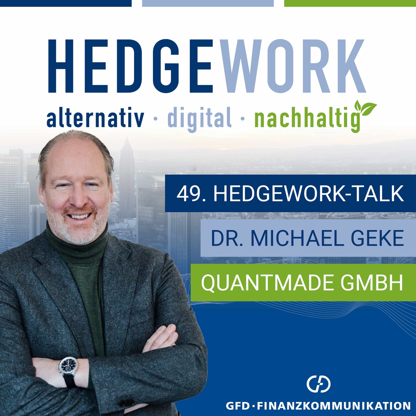 „Wir wissen, was im Quant-Markt funktioniert“ #49 mit Michael Geke