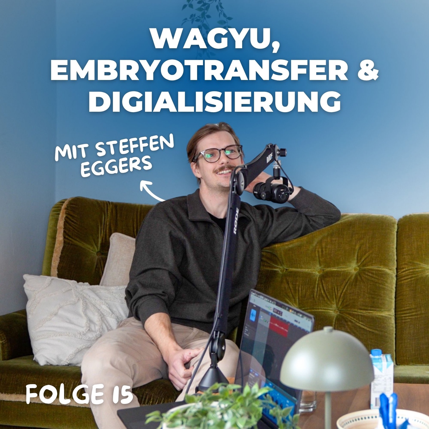 Wagyu, Embryotransfer & Digitalisierung: Direktvermarktung neu gedacht – mit Steffen Eggers