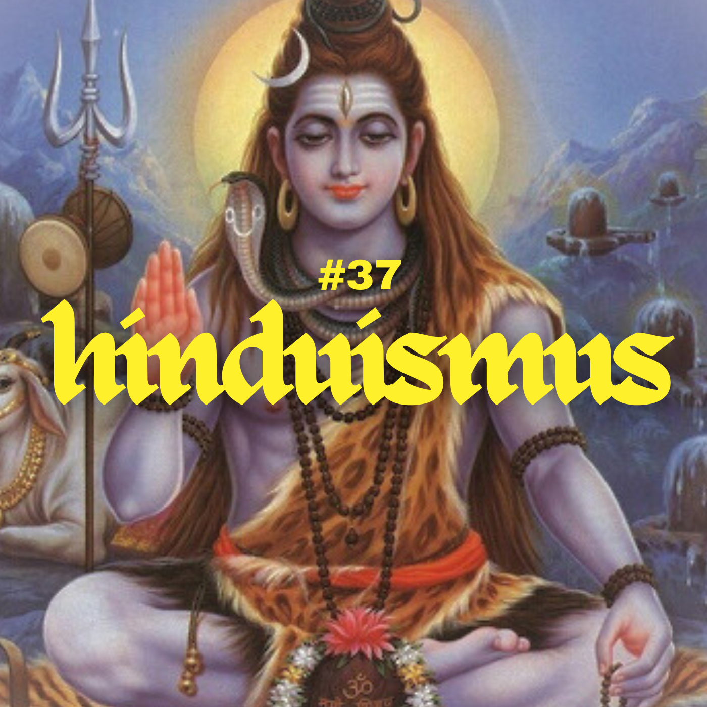 #37 - Was ist Hinduismus?