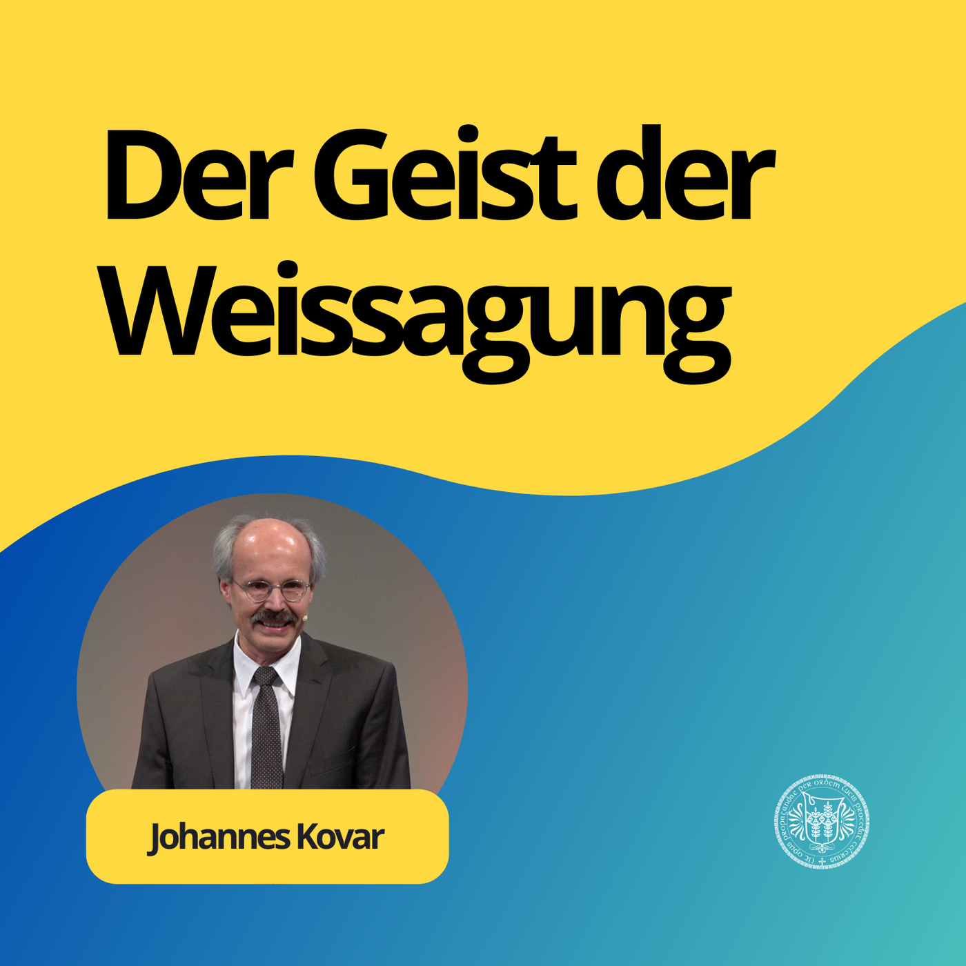 Johannes Kovar: Der Geist der Weissagung